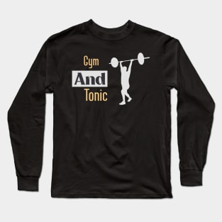 Gym And Tonic Long Sleeve T-Shirt